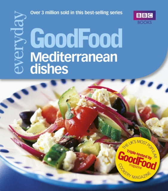 Good Food: Mediterranean Dishes : Triple-tested Recipes-9781846074257