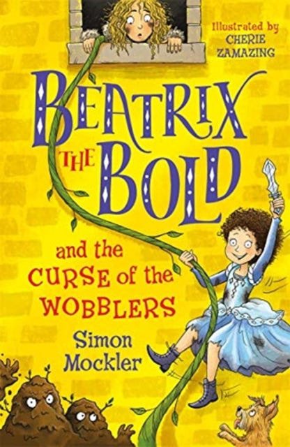 Beatrix the Bold and the Curse of the Wobblers - Simon Mockler