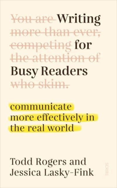 Writing for Busy Readers : communicate more effectively in the real world-9781914484452