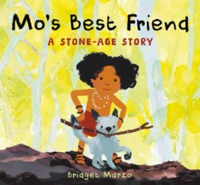 Mo&#39;s Best Friend : A Stone-Age Story-9781915659668