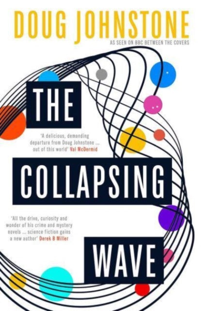 The Collapsing Wave : The epic, awe-inspiring new novel from the author of BBC 2&#39;s Between the Covers pick THE SPACE BETWEEN US : 2-9781916788053